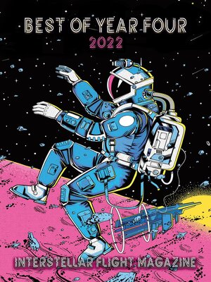 cover image of Interstellar Flight Magazine Best of Year Four